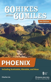 Abbildung von: 60 Hikes Within 60 Miles: Phoenix - Menasha Ridge Press Inc.