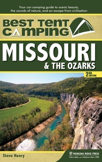 Abbildung von: Best Tent Camping: Missouri & the Ozarks - Menasha Ridge Press Inc.