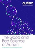 Cover: The Good and Bad Science of Autism - Autism West Midlands
