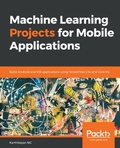 Cover: Machine Learning Projects for Mobile Applications - Packt Publishing