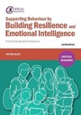 Cover: Supporting Behaviour by Building Resilience and Emotional Intelligence - Critical Publishing Ltd