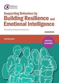 Enlarge image Cover: Supporting Behaviour by Building Resilience and Emotional Intelligence - Critical Publishing Ltd