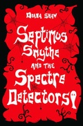 Cover: Septimus Smythe and the Spectre Detectors - Quick Brown Fox Publications