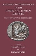 Cover: Ancient Macedonians in the Greek & Roman Sources - Classical Press of Wales