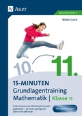 Cover: 15-Minuten-Grundlagentraining Mathematik Klasse 11 - Auer Verlag in der AAP Lehrerwelt GmbH