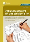Cover: Erdkundeunterricht mit DaZ-Sch&uuml;lern 8-10 - Auer Verlag in der AAP Lehrerwelt GmbH