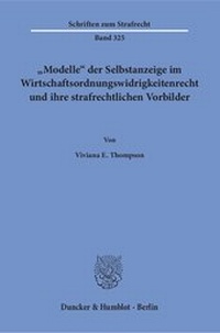 Abbildung von: "Modelle" der Selbstanzeige im Wirtschaftsordnungswidrigkeitenrecht und ihre strafrechtlichen Vorbilder. - Duncker & Humblot
