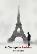 Cover: A Change in Fashion - Susan Gale Publishing