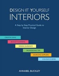 Abbildung von: Design it Yourself Interiors - Annabel Buckley
