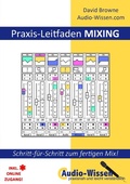 Cover: Audio-Wissen / Praxis-Leitfaden MIXING - epubli