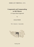 Cover: Compounds and Compounding in Old Tibetan. Vol. 1 - Indica et Tibetica
