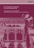 Cover: Das Tobsdorfer Chorgest&uuml;hl und seine Restaurierung - Hornemann Institut