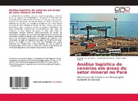Abbildung von: Analise logistica de cenarios em areas do setor mineral no Para - Editorial Academica Espanola