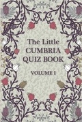 Cover: The Little Cumbria Quiz Book.: Volume 1 - Handstand Press