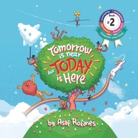 Abbildung von: Tomorrow Is Near But Today Is Here - Yazamia Ltd.