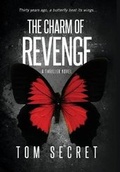 Cover: The Charm of Revenge - Tom Secret