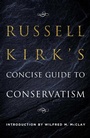 Cover: Russell Kirk's Concise Guide to Conservatism - Gateway Editions