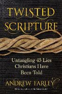 Enlarge image Cover: Twisted Scripture - Regnery Publishing Inc