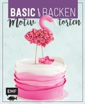 Cover: Basic Backen - Motivtorten - Edition Michael Fischer / EMF Verlag
