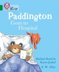 Cover: Paddington Goes to Hospital - Collins