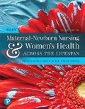Cover: Olds' Maternal-Newborn Nursing & Women's Health Across the Lifespan - Pearson