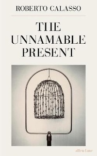 Enlarge image Cover: The Unnamable Present - Allen Lane