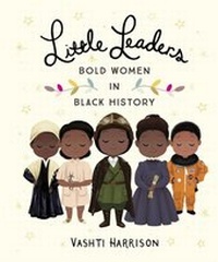 Abbildung von: Little Leaders: Bold Women in Black History - Puffin