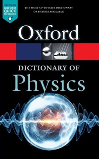 Enlarge image Cover: A Dictionary of Physics - Oxford University Press