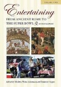 Cover: Entertaining from Ancient Rome to the Super Bowl - Greenwood Press