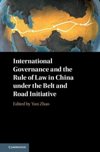 Abbildung von: International Governance and the Rule of Law in China under the Belt and Road Initiative - Cambridge University Press