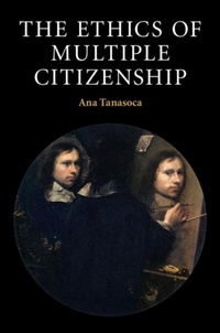 Abbildung von: The Ethics of Multiple Citizenship - Cambridge University Press