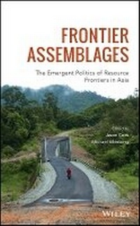 Enlarge image Cover: Frontier Assemblages - The Emergent Politics of Resource Frontiers in Asia - Wiley