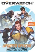 Cover: Overwatch: Updated Official World Guide - Scholastic US