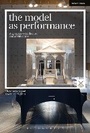 Cover: The Model as Performance - Methuen Drama