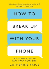 Abbildung von: How to Break Up With Your Phone - Trapeze