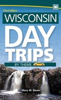 Cover: Wisconsin Day Trips by Theme - Adventure Publications, Incorporated