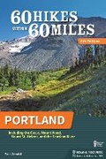 Cover: 60 Hikes Within 60 Miles: Portland - Menasha Ridge Press Inc.