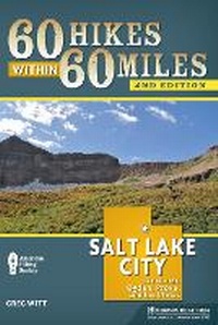 Abbildung von: 60 Hikes Within 60 Miles: Salt Lake City - Menasha Ridge Press Inc.
