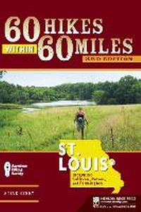 Abbildung von: 60 Hikes Within 60 Miles: St. Louis - Menasha Ridge Press Inc.