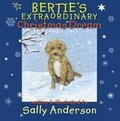 Cover: Bertie's Extraordinary Christmas Dream - Sally Anderson