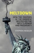Cover: Meltdown - How the 'Masters of the Universe' Destroyed the West's Power and Prosperity - Forumpress