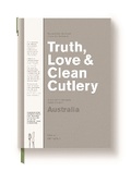 Cover: Truth, Love & Clean Cutlery - Thames and Hudson (Australia) Pty Ltd