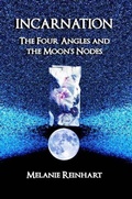 Cover: Incarnation: The Four Angles and the Moon's Nodes - Melanie Reinhart