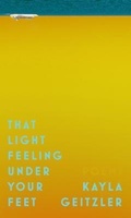 Cover: That Light Feeling Under Your Feet - NeWest Press