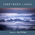 Cover: INBETWEEN LANDS - Ann JB Phillips