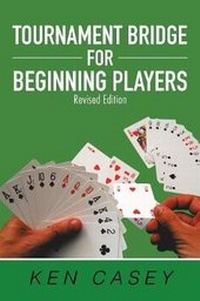 Abbildung von: Tournament Bridge for Beginning Players - Xlibris Corporation