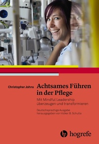 Abbildung von: Achtsames Führen in der Pflege - Hogrefe
