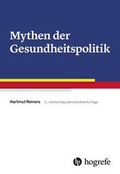 Cover: Mythen der Gesundheitspolitik - Hogrefe