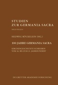 Cover: 100 Jahre Germania Sacra - De Gruyter Akademie Forschung