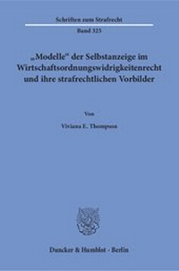 Abbildung von: "Modelle" der Selbstanzeige im Wirtschaftsordnungswidrigkeitenrecht und ihre strafrechtlichen Vorbilder. - Duncker & Humblot